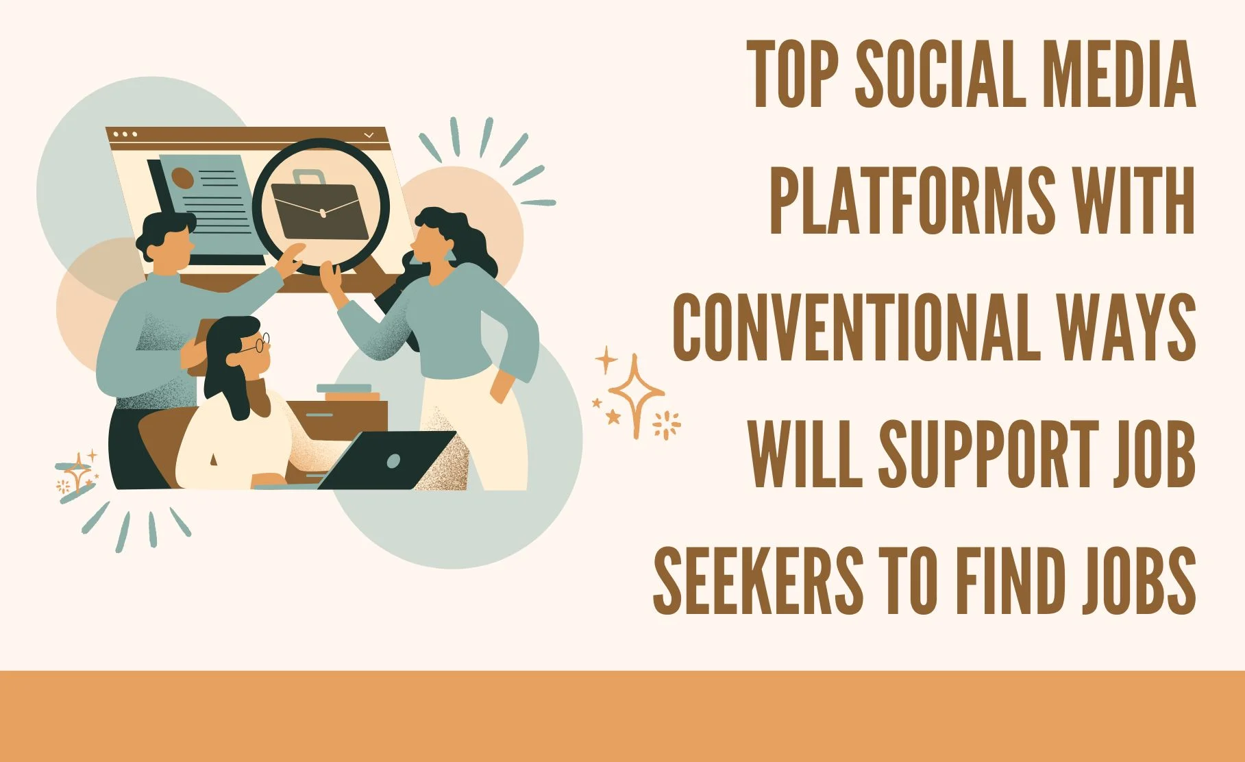 Top Social Media Platforms with Conventional Ways Will Support Job Seekers to Find Jobs