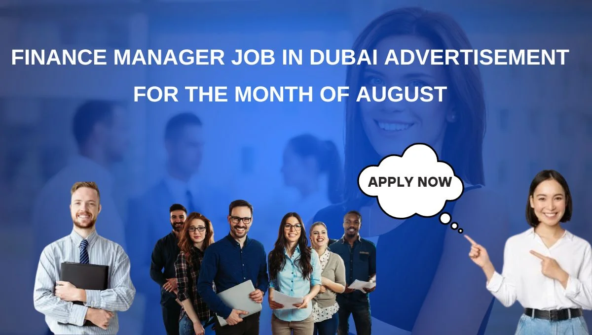 Finance Manager Job in Dubai Advertisement for the Month of August