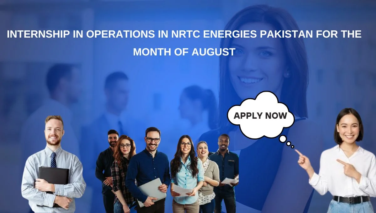 Internship in Operations in NRTC Energies Pakistan for the Month of August