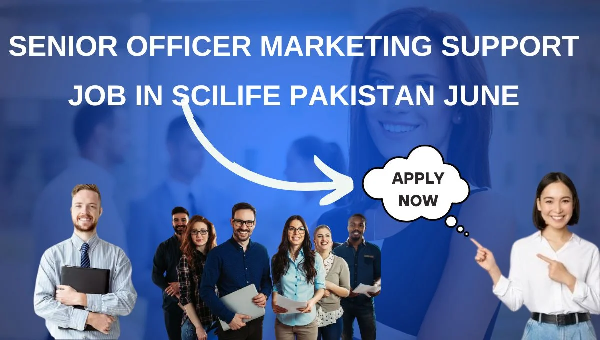 Senior Officer Marketing Support Job in Scilife Pakistan June