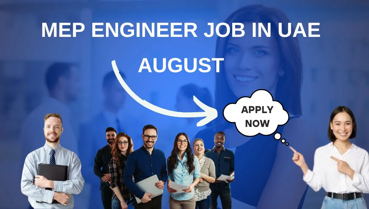 MEP Engineer Job in UAE August