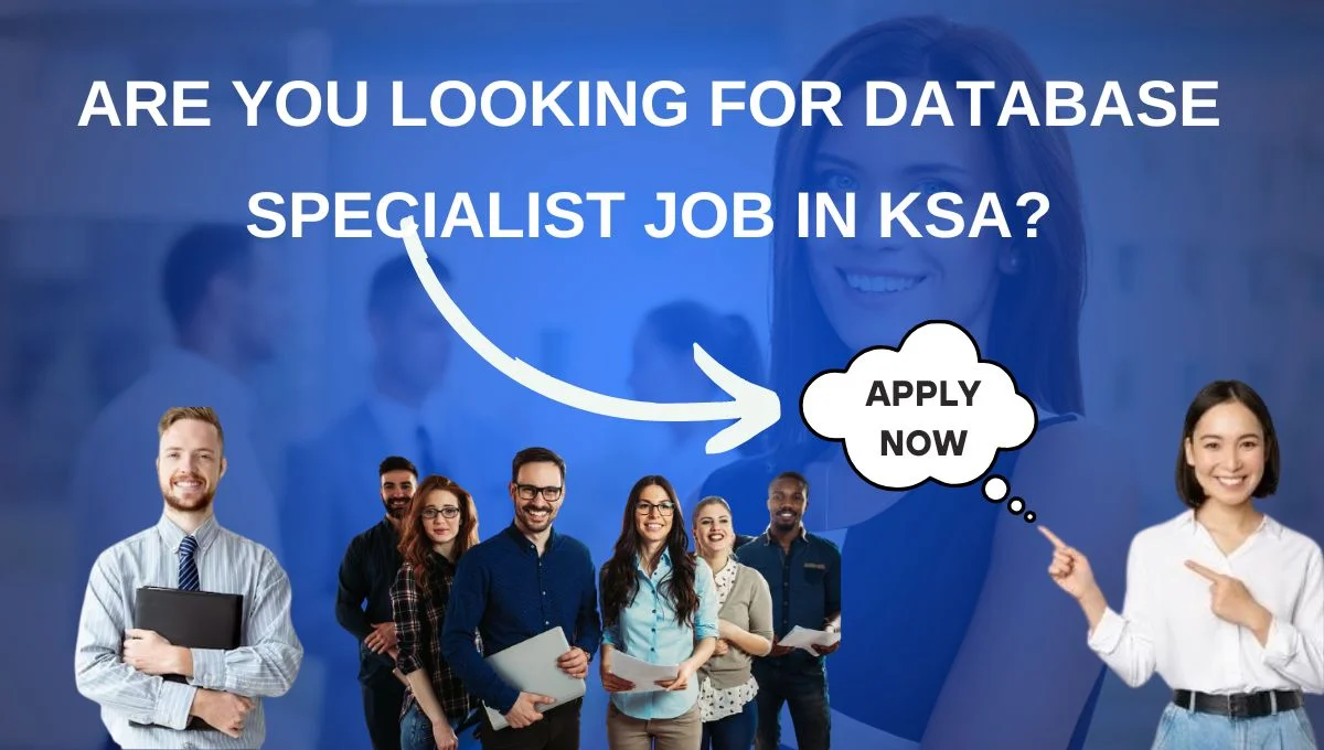 Are you looking for Database Specialist Job in KSA?