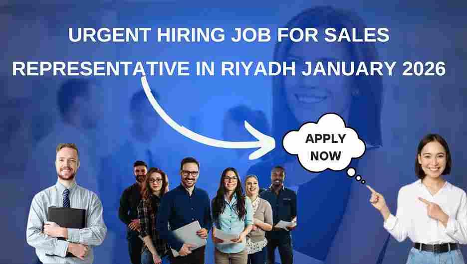 Urgent Hiring Job for Sales Representative in Riyadh January 2026