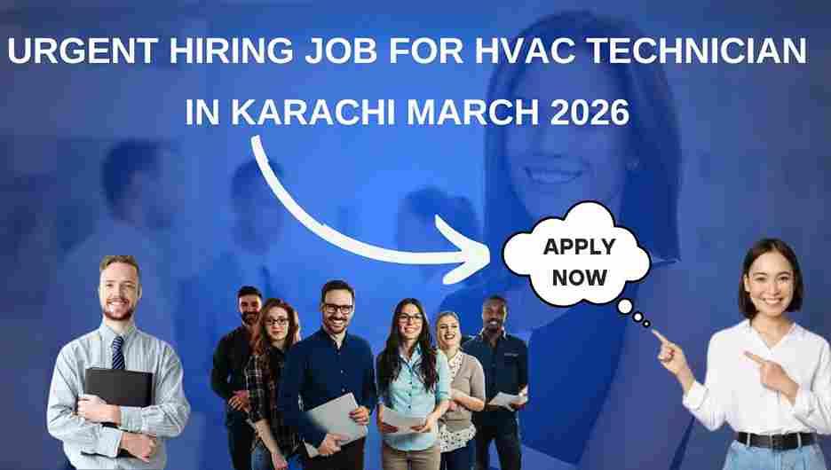 Urgent Hiring Job for HVAC Technician in Karachi March 2026