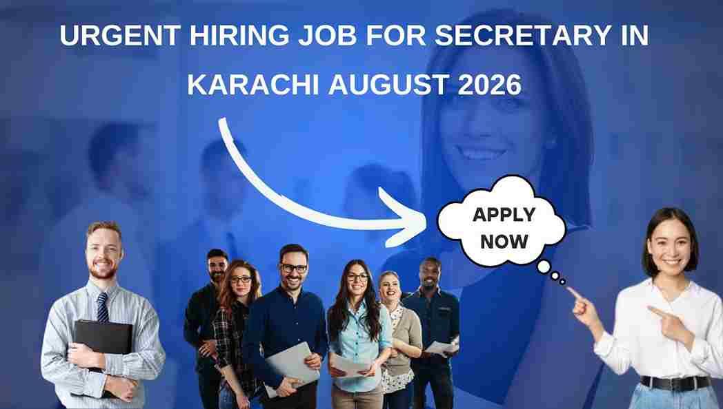 Urgent Hiring Job for Secretary in Karachi August 2026